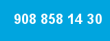 908 858 14 30